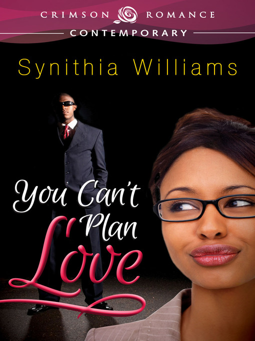 Title details for You Can't Plan Love by Synithia Williams - Available